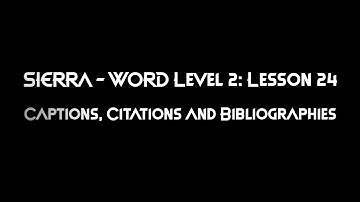 Level 2 Word Lesson 24: Captions, Citations and Bibliographies