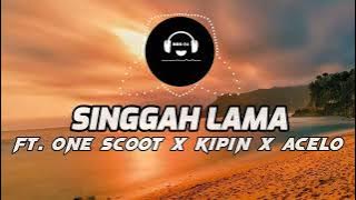 SINGGAH LAMA (MUSIK OFFICIAL)