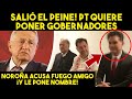 ¡SALE EL PEINE, PT QUIERE PONER GOBERNADORES!! QUIEREN GANARLE LAS CANDIDATURAS A PARTIDO DE OBRADOR