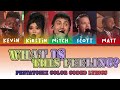 [Color Coded Lyrics] Pentatonix - What Is This Feeling?