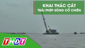 Phạt chủ sà lan khai thác cát trái phép trên sông Cổ Chiên | THDT