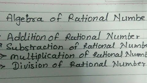 Algebra of Rational Number