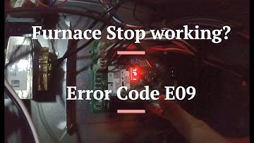 Error Code E09 fix Furnace stopped working in freezing weather