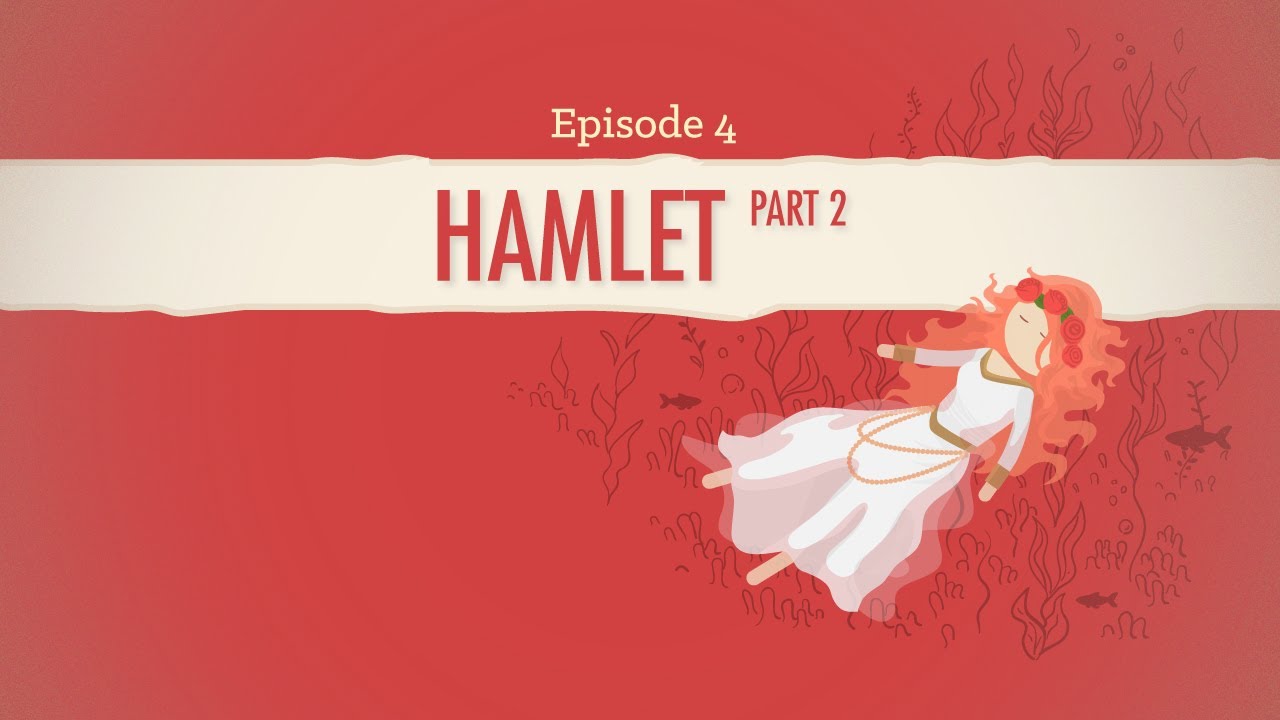 Ophelia, Gertrude, and Regicide - Hamlet II: Crash Course Literature 204