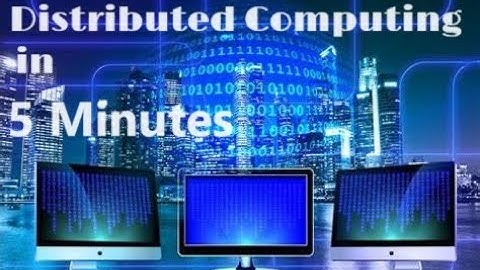 Distributed Computing in 5 Minutes | Distributed Computing Explained in Simple Terms