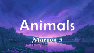 Miniatura de "Maroon 5 - Animals (lyrics) | Ed Sheeran, Sia, Imagine Dragons"