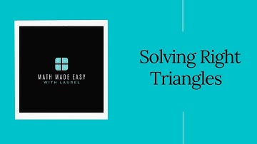 Solving Right Triangles Part 1