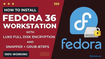 Install Fedora 36 with LUKS Full Disk Encryption + snapper + grub-btrfs