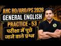 AHC RO ARO PS General English Course | General English Live Class Day 53 | GYAN SIR FREE INITIATIVE