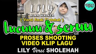 Seru nya Proses Shooting LILY Versi SHOLEHAH - Runa Syakira