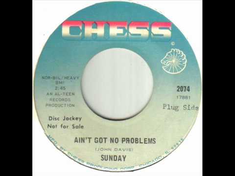 Sunday - Ain't Got No Problems.wmv