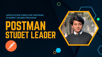 [SELECTED] Postman Student Leader Program Application 🚀