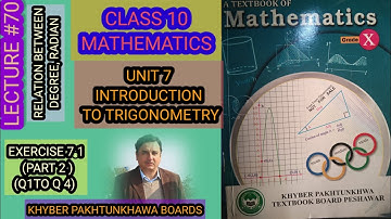 LECTURE#70 EXERCISE 7.1 PART #2 (Q1 TO Q4 ALL PARTS) UNIT 7 INTRO TO TRIGONOMETRY 10 MATH KPK BOARDS