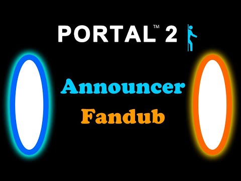 Portal 2: Announcer Fan Dub