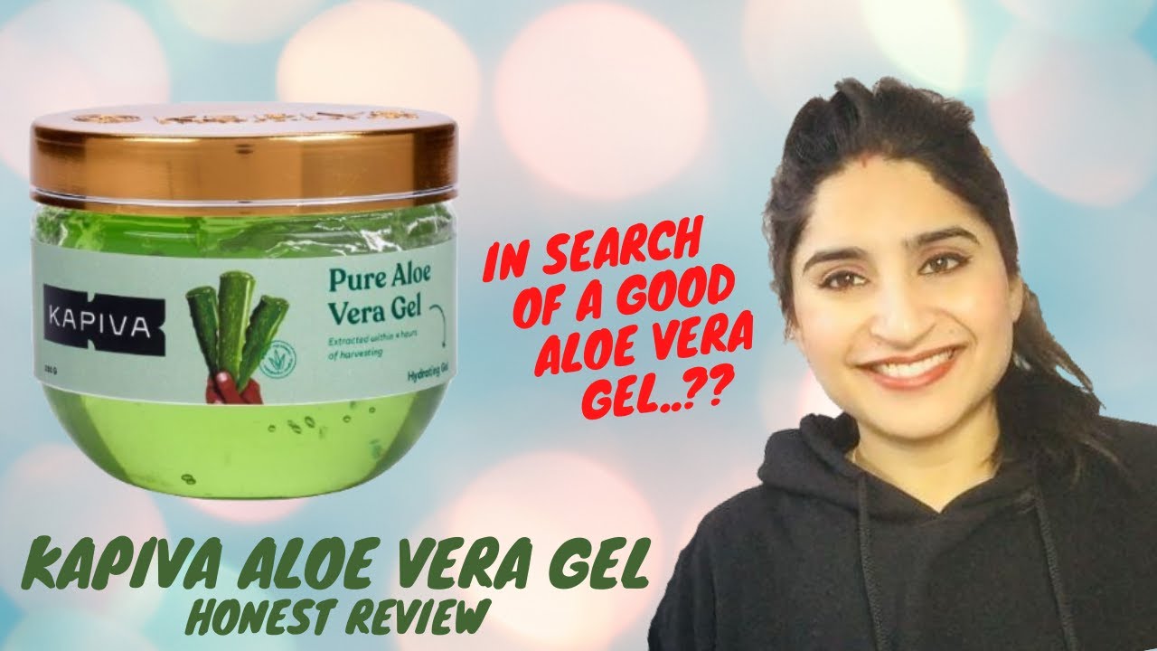 Kapiva Aloe vera Gel II Honest Review II One of the best Aloe Vera Gel in India for all Skin
