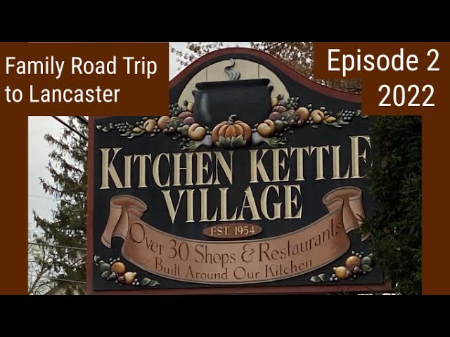 Kitchen Kettle Village Walk-Through 