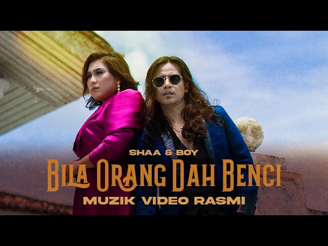 Bila Orang Dah Benci - Shaa & Boy Neon | Muzik Video Rasmi class=