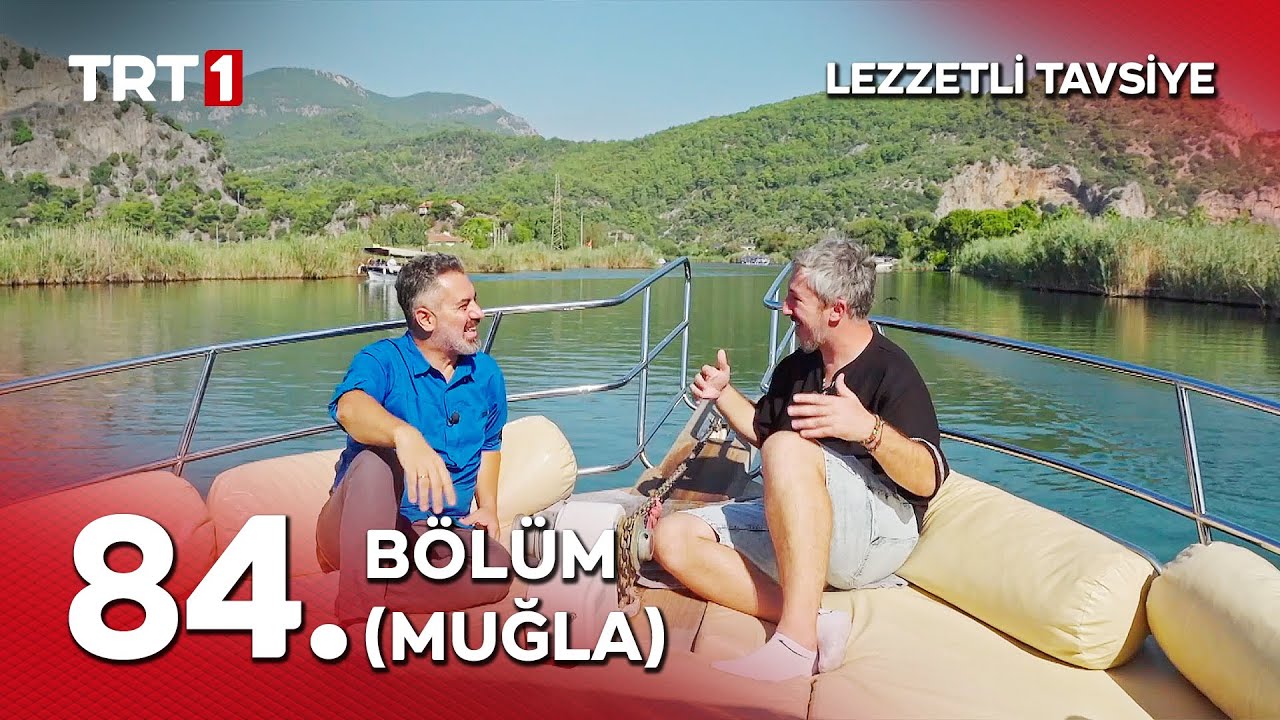 Turgay Başyayla ile Lezzetli Tavsiye 84. Bölüm (Muğla)