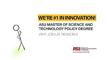 Join the #1 school for Innovation | Why MSTP #5 | ASU Master of Science and Technology Policy