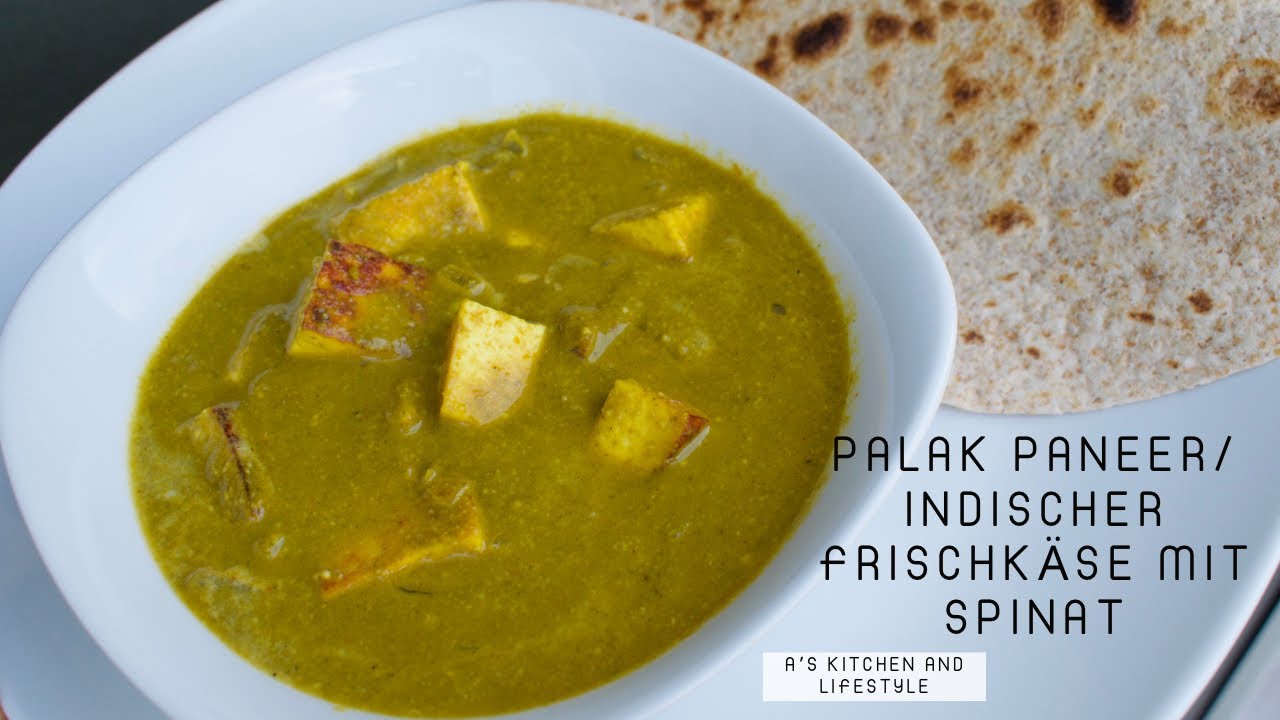 How to make Palak Paneer | Indischer Frischkäse mit Spinat - YouTube