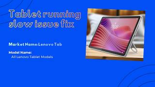 Tablet running too slow? Fix it now!
