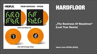 Hardfloor - &quot;The Business Of Basslines&quot; (Lost Trax Remix)