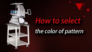 How to select the color of pattern 丨 FUJA Embroidery Machine