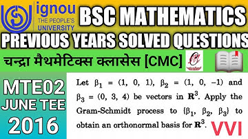 Bsc Mathematics | IGNOU | MTE02 | Previous years Solved questions | Gram Schmidt process