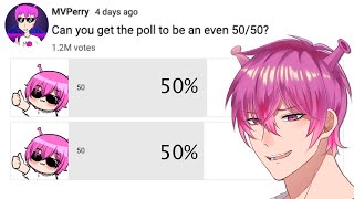 I CAN&#39;T BELIEVE YOU GUYS ACTUALLY DID IT 😂 - MVPerry Polls