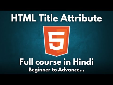 HTML Title Attribute | Title Attribute with New Line in HTML | Title Attribute Tutorial #13