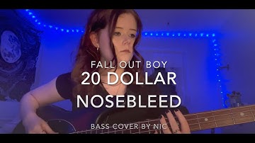 20 Dollar Nosebleed- Fall Out Boy Bass Cover