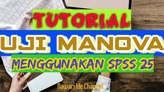 Tutorial Uji Manova Menggunakan SPSS 25