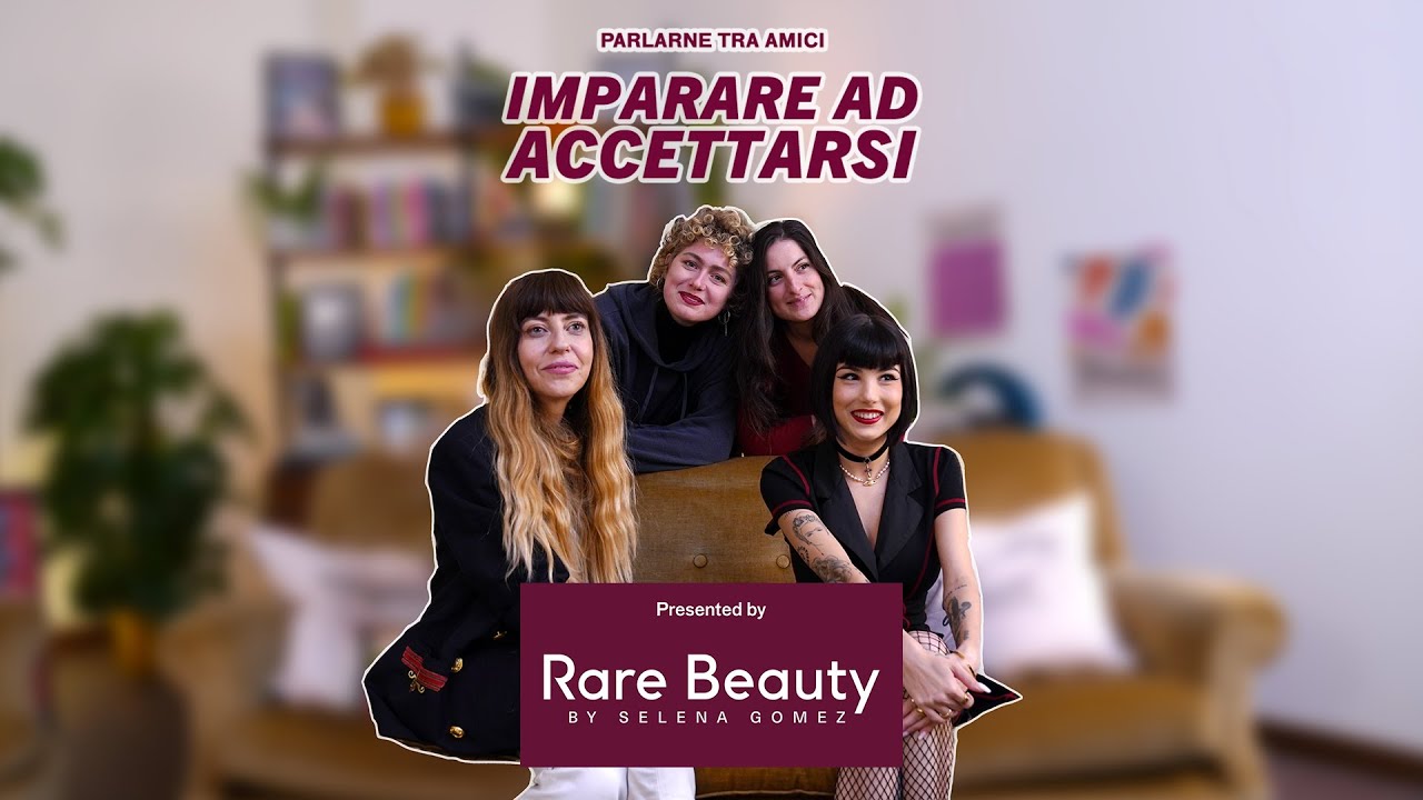 Parlarne Tra Amici, IMPARARE AD ACCETTARSI con Giorgia Soleri e Chiara Tagliaferri