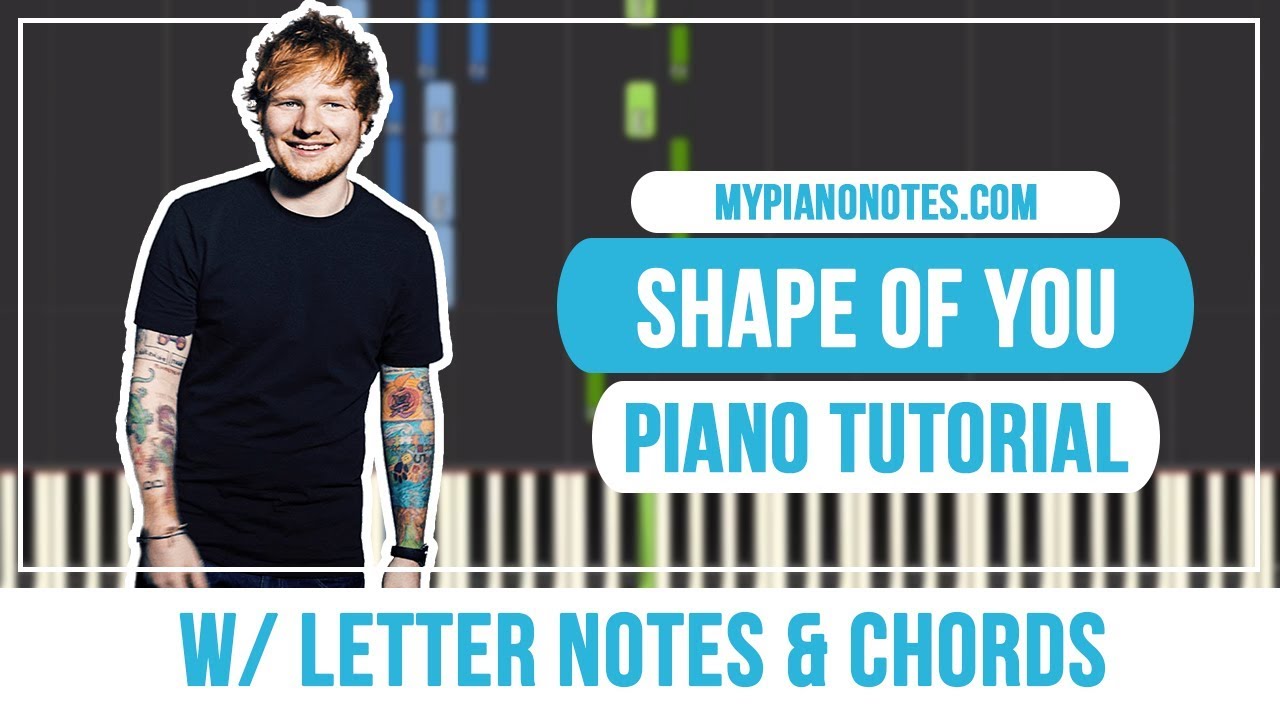 Shape Of You Piano Tutorial With Letter Notes Chords Easy