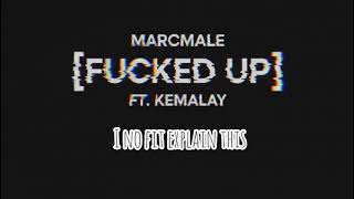 Marcmale Ft Kemalay Official Lyrics