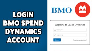 How To Login BMO Spend Dynamics Account 2024 | BMO Spend Dynamics Sign In Tutorial
