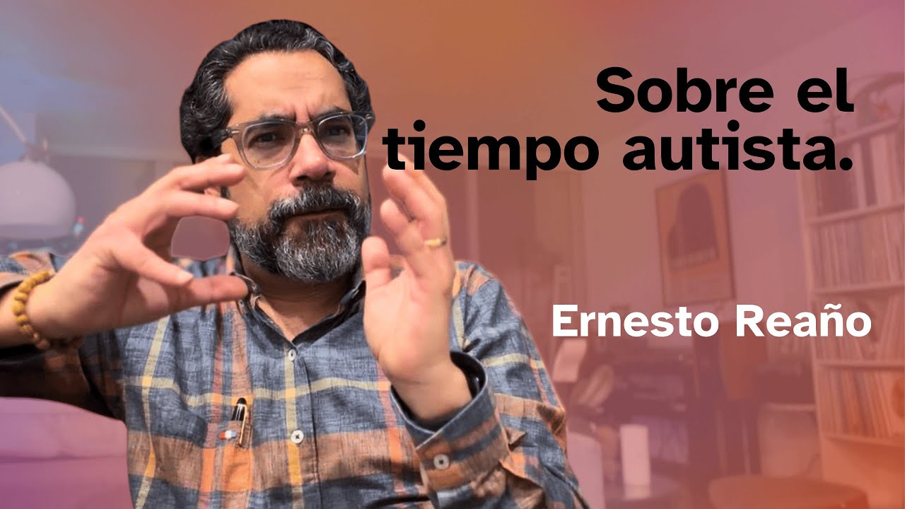 Sobre el tiempo autista.