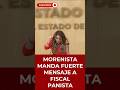 MORENISTA MANDA FUERTE MENSAJE A FISCAL PANISTA | #shorts #política #debate #sheinbaum #4t