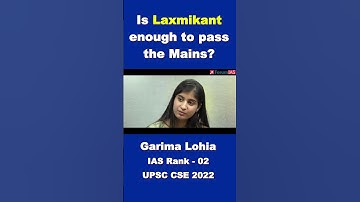 Is Laxmikanth enough to pass the Mains | Garima Lohia | All India Rank - 2 | UPSC 2022 | #shorts