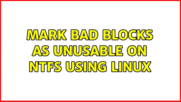 Mark bad blocks as unusable on NTFS using linux (2 Solutions!!)