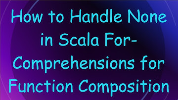 How to Handle None in Scala For-Comprehensions for Function Composition