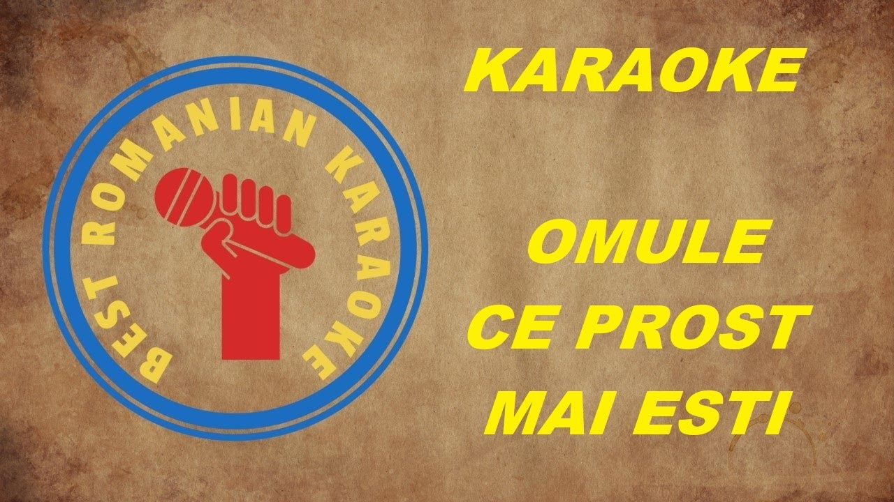 KARAOKE:  Omule ce prost mai esti Versuri Negativ Do min