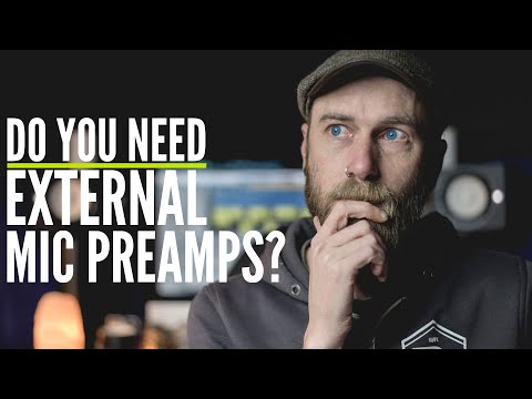 Do you NEED an External Mic Preamp? Or is your Audio Interface good enough?