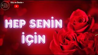Hep Senin İçin (Cover) 💖 Söz Ve Beste 💖