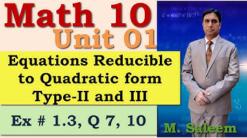 Equations reducible to quadratic form. Type II, III. Ex  # 1.3, Q # 7,10.  Lec_1.3-02, Math 10
