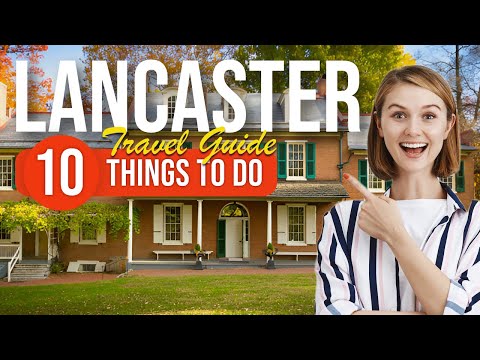 TOP 10 Things to do in Lancaster, Pennsylvania 2023!