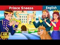 Prince Sneeze Story in English | Stories for Teenagers | @EnglishFairyTales