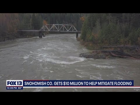 Snohomish County gets $10M to mitigate flooding | FOX 13 Seattle