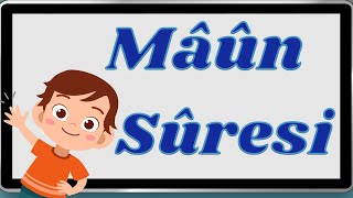 Çocuklar İçin Maun Suresi - Namaz Sureleri Ezber Animasyonu