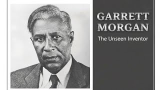The Unseen Inventor: Garrett Morgan and the Genius Behind the Traffic Light Wealth
